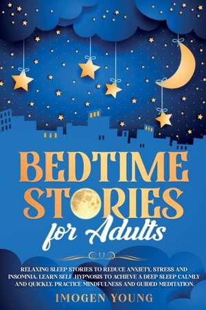 Bedtime Stories for Adults de Imogen Young