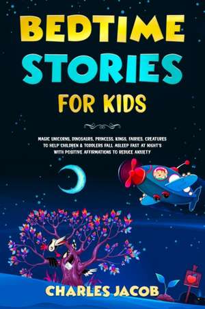 Bedtime Stories for Kids de Charles Jacob