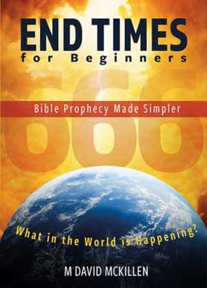 End Times for Beginners de M David McKillen