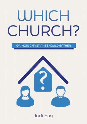 Which Church? de Jack Hay