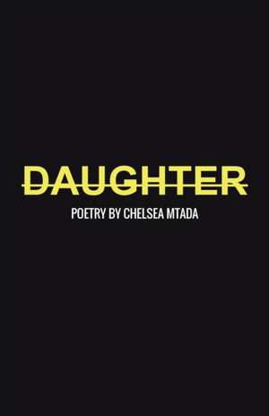Daughter de Chelsea Mtada