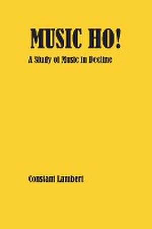 Music Ho! de Constant Lambert