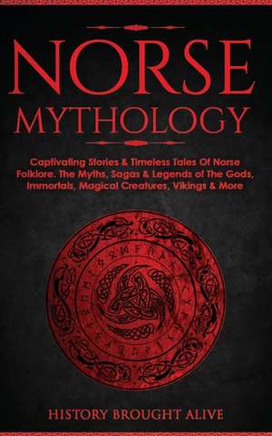 Norse Mythology de History Brought Alive