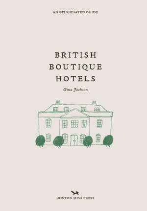 British Boutique Hotels de Gina Jackson