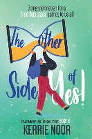 The Other Side Of Yes de Kerrie Noor