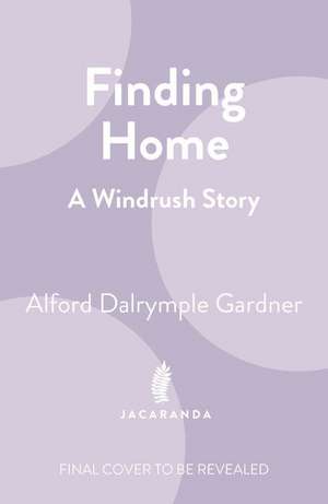 Finding Home de Alford Dalrymple Gardner