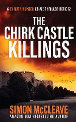 The Chirk Castle Killings de Simon McCleave