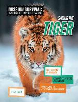 Saving the Tiger de Sarah Eason