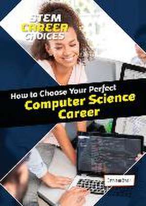 How to Choose Your Perfect Computer Science Career de Cathleen Small