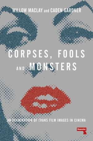 Corpses, Fools and Monsters de Willow Maclay