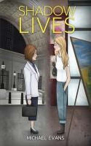 Shadow Lives de Michael Evans