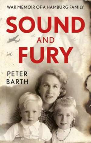 Sound and Fury de Peter Barth