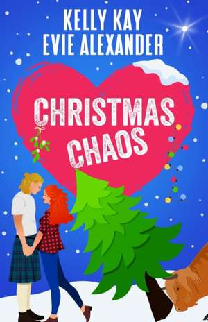 Christmas Chaos: Two steamy romantic comedies for the holidays! de Evie Alexander