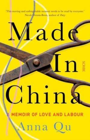 Made In China: a memoir of love and labour de Anna Qu