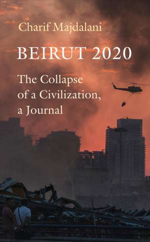 Beirut 2020 de Charif Majdalani