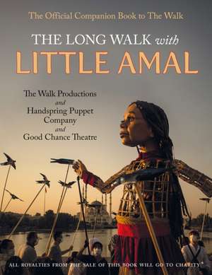 The Long Walk with Little Amal de Good Chance Theatre Company and Handspring Puppet Company