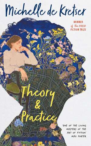 Theory & Practice de Michelle de Kretserk