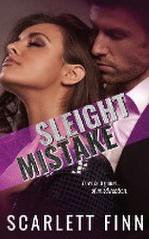 Sleight Mistake de Scarlett Finn