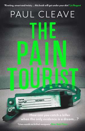 The Pain Tourist: The nerve-jangling, compulsive bestselling thriller Paul Cleave de Paul Cleave