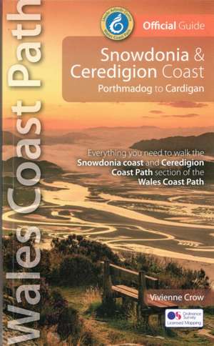 Snowdonia and Ceredigion Coast Path Guide de Vivienne Crow