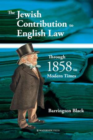 The Jewish Contribution to English Law de Barrington Black