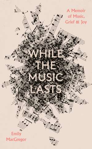 While the Music Lasts