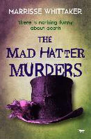 The Mad Hatter Murders de Marrisse Whittaker