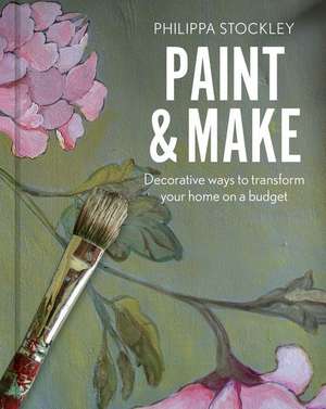 Paint and Make de Philippa Stockley
