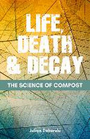 The Science of Compost de Julian Doberski