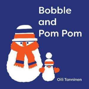 Bobble and Pom Pom de Oili Tanninen