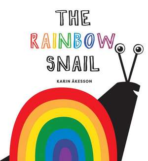 The Rainbow Snail de Karin Åkesson