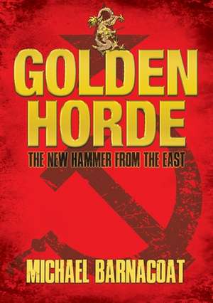 The Golden Horde de Michael Barnacoat