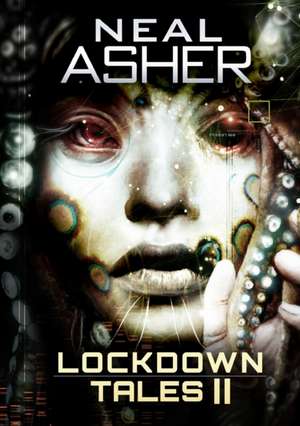 Lockdown Tales 2 de Neal Asher