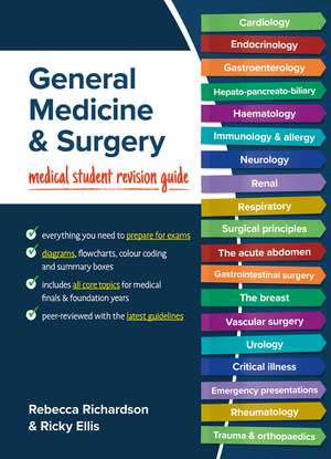 General Medicine and Surgery: Medical student revision guide de Rebecca Richardson