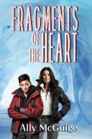 Fragments of the Heart de Ally McGuire