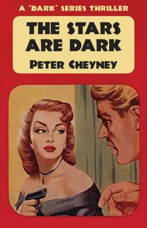 The Stars are Dark de Peter Cheyney