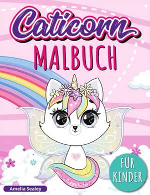 Sealey, A: Caticorn Malbuch