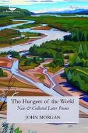 The Hungers of the World de John Morgan