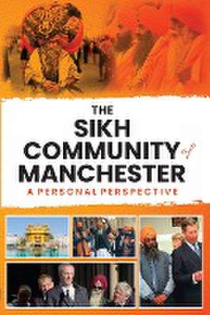 The Sikh Community of Manchester de Sarrup S Landa