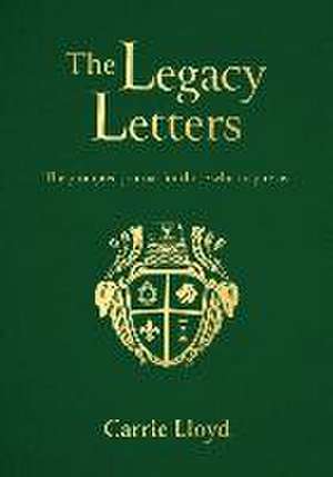 The Legacy Letters: The Prompted Journal for Those Who Inspire Us de Carrie Lloyd