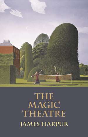The Magic Theatre de James Harpur