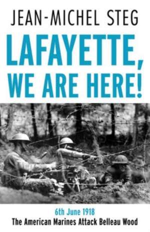 Lafayette We Are Here! de Jean-Michel Steg