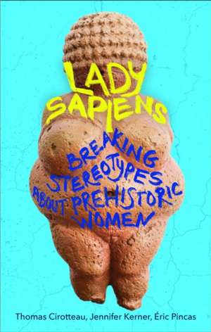 Lady Sapiens de Eric Pincas