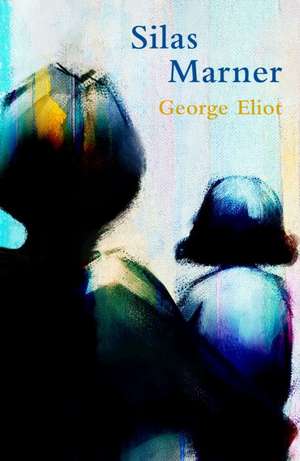 Silas Marner (Legend Classics) de George Eliot