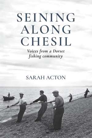 Seining Along Chesil de Sarah Acton