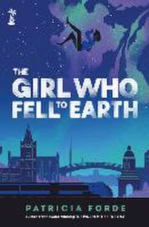 The Girl who Fell to Earth de Patricia Forde