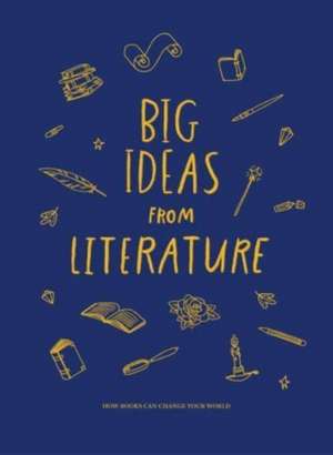 Big Ideas from Literature de The School Of Life