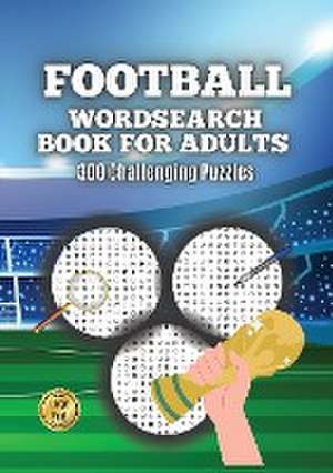 Football Wordsearch Book for Adults de Wordsearch Master