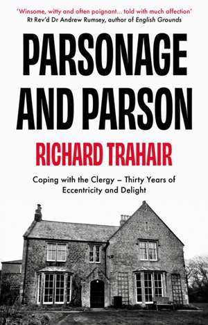 Parsonage and Parson de Richard Trahair