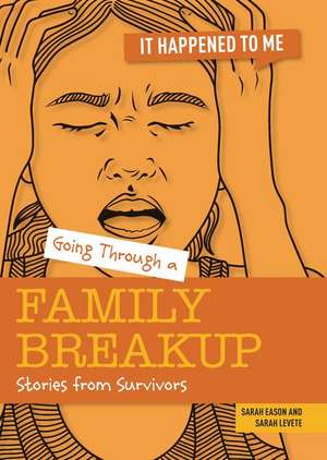 Going Through a Family Breakup de Sarah Levete